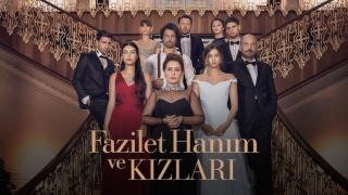 Fazilet Hanim ve Kizlari ( MRS. FAZILET AND HER DA